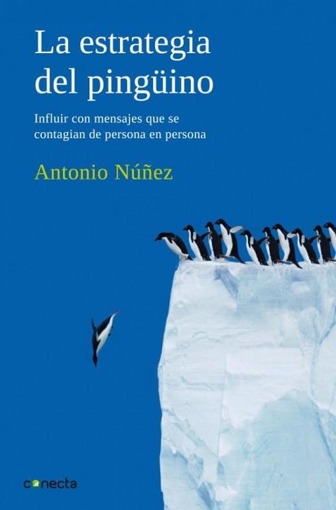 ESTRATEGIA DEL PINGÜINO, LA | 9788493869311 | NUÑEZ, ANTONIO