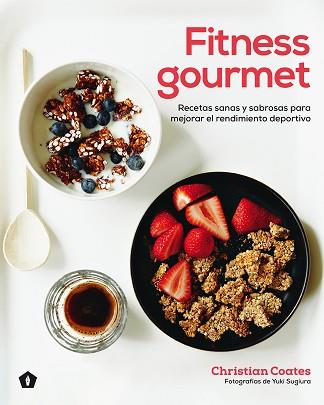 FITNESS GOURMET | 9788416407385 | COATES, CHRISTIAN