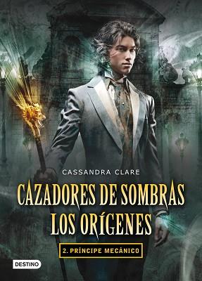 CAZADORES DE SOMBRAS. LOS ORIGENES 2. PRINCIPE MEC | 9788408102335 | CLARE, CASSANDRA