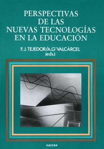 PERSPECTIVAS DE LAS NUEVAS TECNOLOGIAS EN LA | 9788427711488 | TEJEDOR, F.J./ VALCARCEL, A. G¦