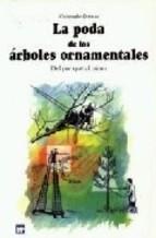 PODA DE LOS ÁRBOLES ORNAMENTALES, LA. DEL POR QUÉ AL CÓMO | 9788471149060 | DRENOU, CH.