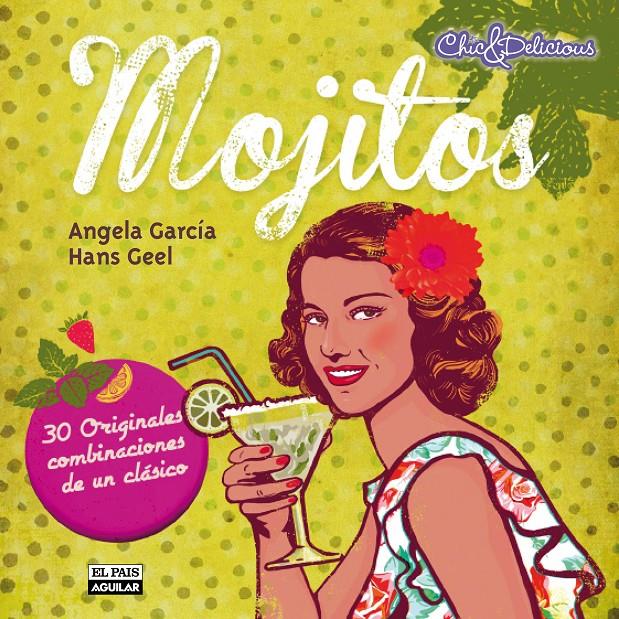 MOJITOS | 9788403513280 | GARCÍA LÓPEZ, ANGELA & GEEL, HANS