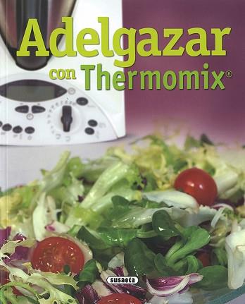 ADELGAZAR CON THERMOMIX | 9788430557820 | VARIOS AUTORES