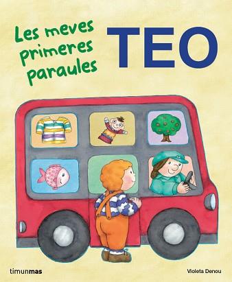 TEO. LES MEVES PRIMERES PARAULES | 9788499325705 | DENOU, VIOLETA