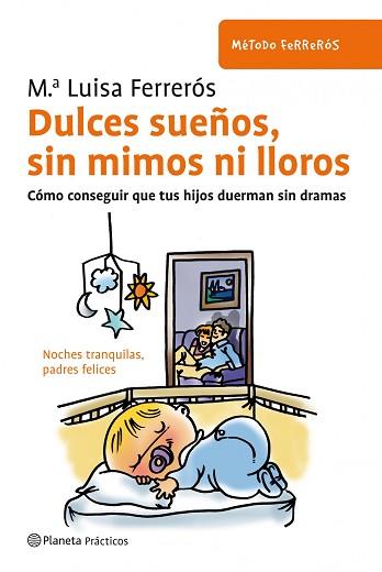 DULCES SUEÑOS, SIN MIMOS NI LLOROS | 9788408091608 | FERRERÓS, Mª LLUÏSA